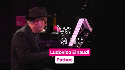 Live à FIP : Ludovico Einaudi "Pathos"