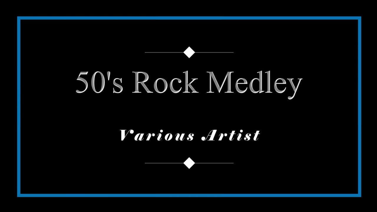 50's Rock n Roll Medley - Various Artist Video Karaoke