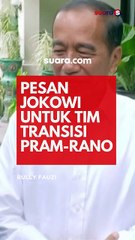 Jokowi Kasih Pesan untuk Tim Transisi Pram-Rano?