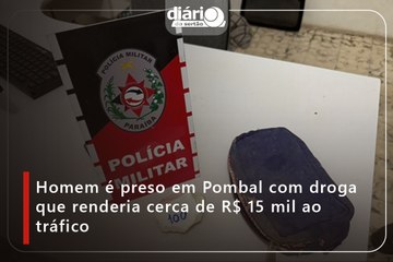 Homem é preso em Pombal com drogas que renderia cerca de R$ 15 mil ao tráfico