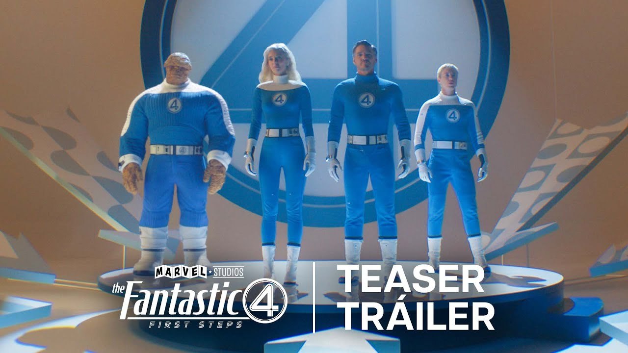 Los Cuatro Fantásticos - Primeros Pasos - Primer Tráiler Oficial