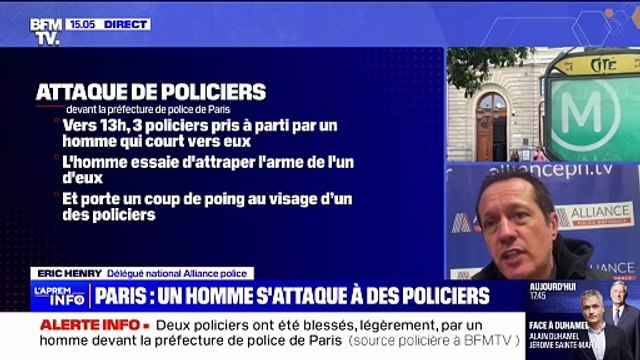 Les policiers sont les premières cibles : Eric Henry, délégué national Alliance police, réagit aux deux policiers blessés par un homme devant la préfecture de police de Paris