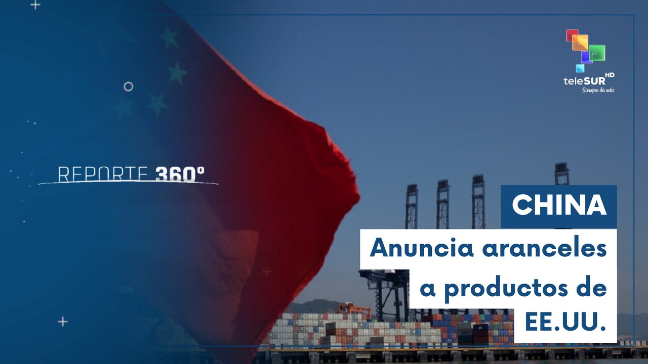 Reporte 360° 04-02 China responde a imposición de aranceles de EE.UU.