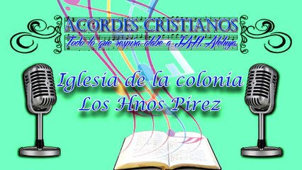 Iglesia de la colonia - Los Hnos Pirez Pista
