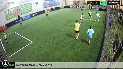 Faute de Nicolas L - Team Le Five