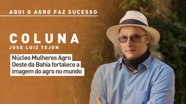 Aqui o agro faz sucesso: Núcleo Mulheres Agro Oeste da Bahia fortalece a imagem do agro no mundo