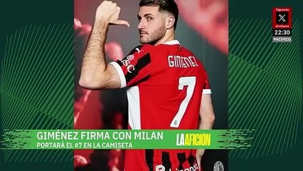 ¡El salto a un grande! Santiago Giménez es presentado como nuevo jugador del AC Milan
