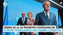 Líderes de la UE prometen contraatacar si Trump desencadena una guerra comercial
