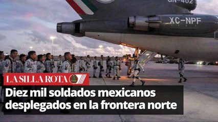 Inicia el Operativo Frontera Norte con diez mil soldados mexicanos desplegados