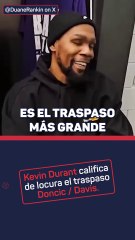 Kevin Durant: "El traspaso de Doncic es el más grande de la historia"
