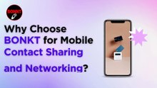 Why Choose BONKT for Mobile Contact Sharing and Networking