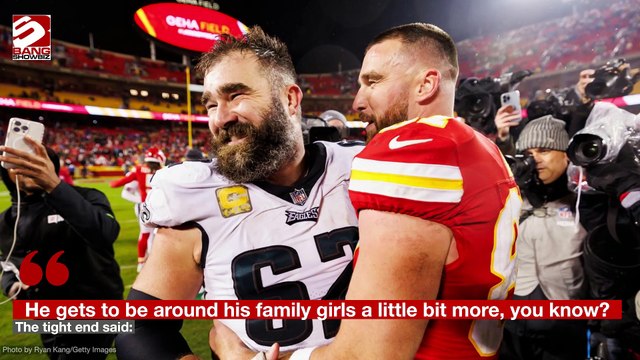 Travis Kelce wishes that his brother Jason Kelce had delayed his NFL retirement by a year