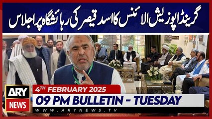 Grand Opposition Alliance meeting at Asad Qaiser's residence | ARY News 9 PM Bulletin | 4 Feb 2025