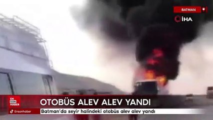 Batman'da seyir halindeki otobüs alev alev yandı