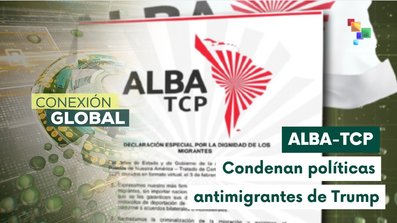 ALBA-TCP condena políticas antimigrantes de Trump