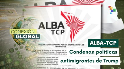ALBA-TCP condena políticas antimigrantes de Trump