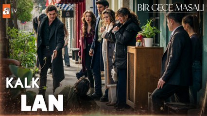 ''Soracağım ben sana yanlış anlamayı'' - Bir Gece Masalı 20. Bölüm