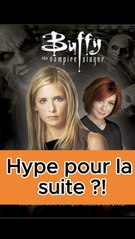 BUFFY CONTRE LES VAMPIRES ! 🚨 LE RETOUR