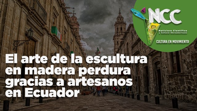 El arte de la escultura en madera perdura gracias a artesanos en Ecuador