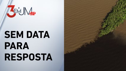 Ibama ainda analisa pedido de exploração de petróleo na foz do Rio Amazonas