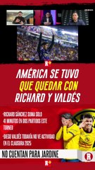 América se tuvo que quedar con Richard y Valdés