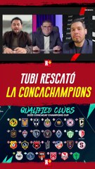 TUBI Rescata la Concachampions ⚽