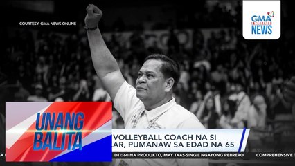 Beteranong volleyball coach na si Sammy Acaylar, pumanaw sa edad na 65 | Unang Balita