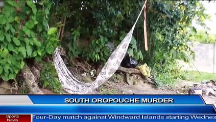 CRIME WRAP: SOUTH OROPOUCHE MURDER
