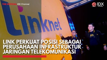 LINK Perkuat Posisi Sebagai Perusahaan Infrastruktur Jaringan Telekomunikasi