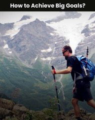 How to achieve big goals? || Acharya Prashant