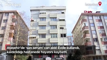 Ataşehir'de evde 'sarı serum' kullanan kişi hayatını kaybetti