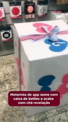 Motorista de app some com encomenda e acaba com chá-revelação