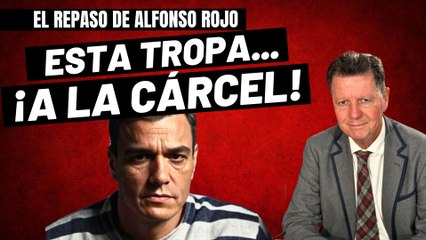 Alfonso Rojo: “España no se arregla con cambio de Gobierno; hay que mandar a esta tropa a la cárcel”