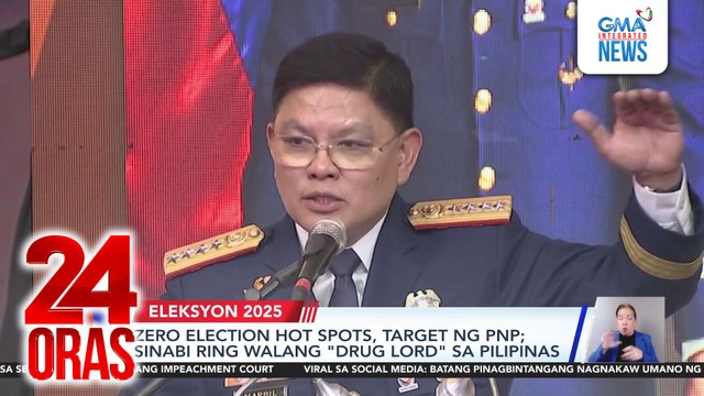 Zero election hot spots, target ng PNP; sinabi ring walang drug lord sa Pilipinas | 24 Oras