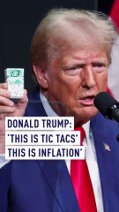 Donald Trump_ ‘ This is Tic Tacs - This is inflation’