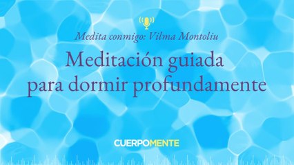 Meditación guiada para dormir profundament