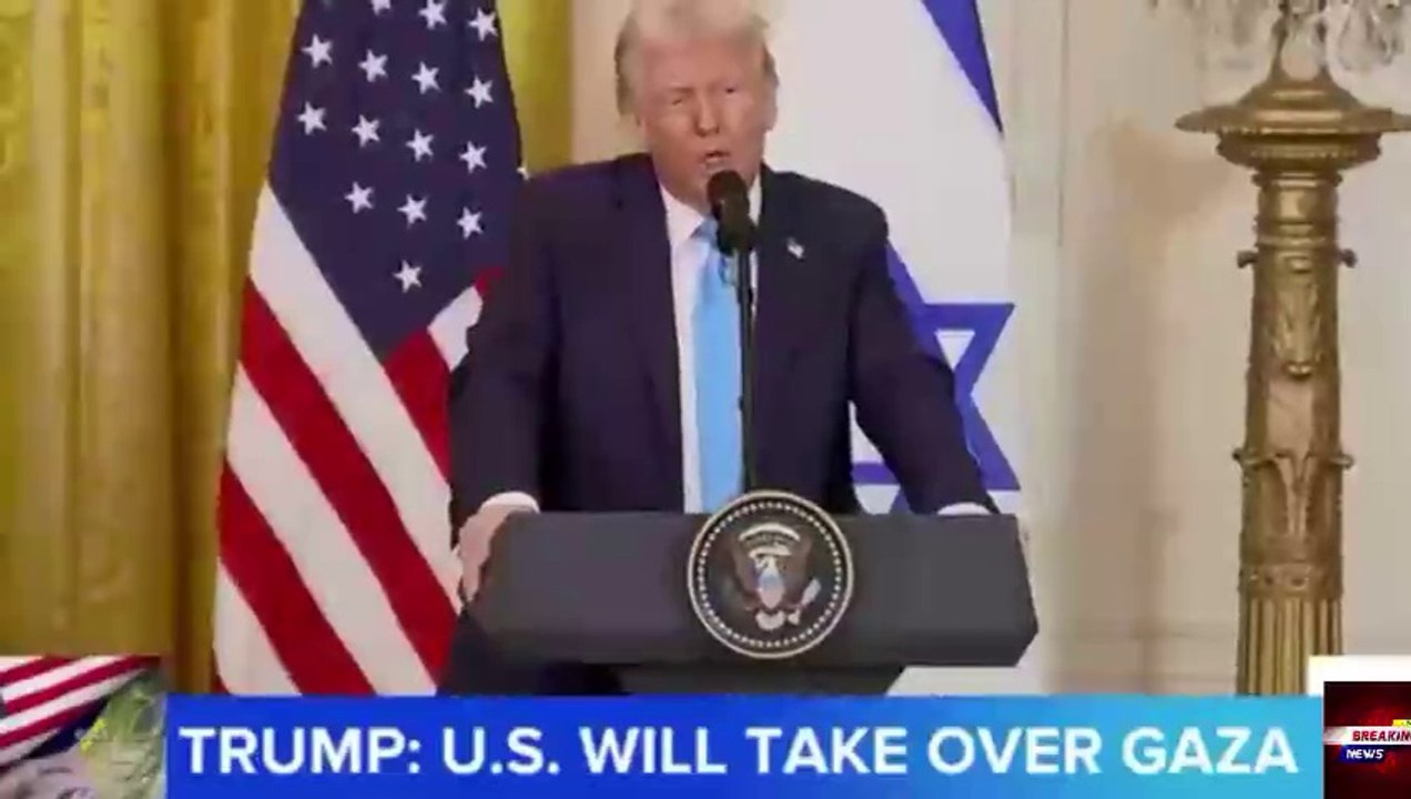 TRUMP SAYS U.S. WILL TAKE OVER GAZA