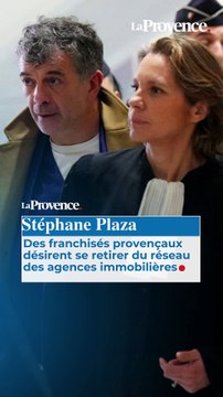 Stéphane Plaza, des franchisés provençaux désirent se retirer du réseau des agences immobilières.