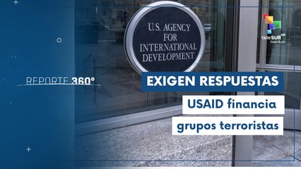 Reporte 360 05-02 exigen a la USAID responder por crímenes de lesa humanidad