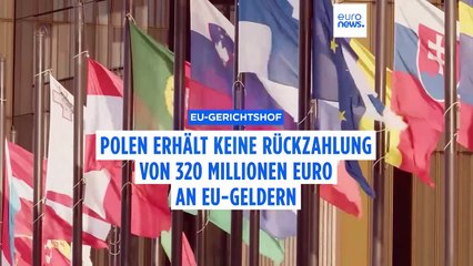 Polen: EU-Gericht bestätigt Geldstrafe über 320 Millionen Euro wegen umstrittener Justizreform