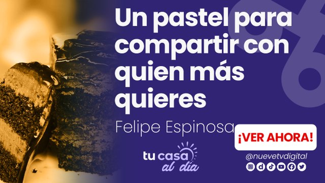 🎂 Un pastel para compartir con quien más quieres