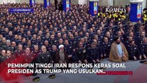 Keras! Respons Pemimpin Iran ke Donald Trump Soal Usulan Perundingan Nuklir