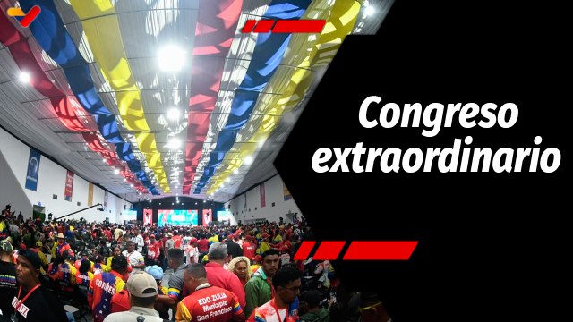 Tras la Noticia | V Congreso del PSUV y IV de la JPSUV