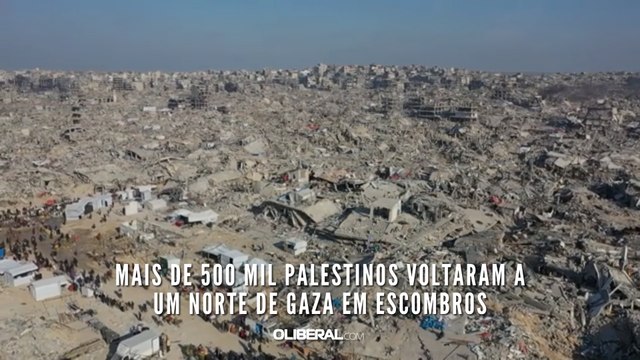 Mais de 500 mil palestinos voltaram a um norte de Gaza em escombros