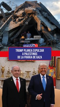 Trump planea expulsar a palestinos de la Franja de Gaza