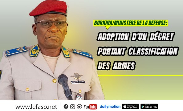 Burkina/Ministère de la défense: Adoption d'un décret portant classification des armes