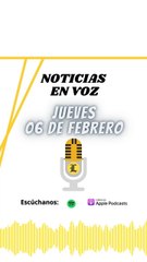 Resumen de Noticias | Jueves 06 de Febrero 2025
