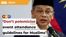 Don’t polemicise guidelines for Muslims attending celebrations, says minister