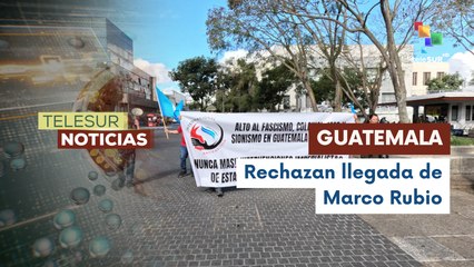 Manifestaciones por la llegada de Marco Rubio a Guatemala