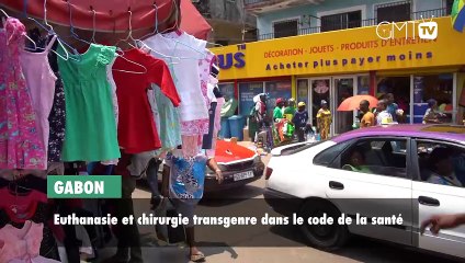 [#Reportage] Gabon : euthanasie et chirurgie transgenre dans le Code de la santé